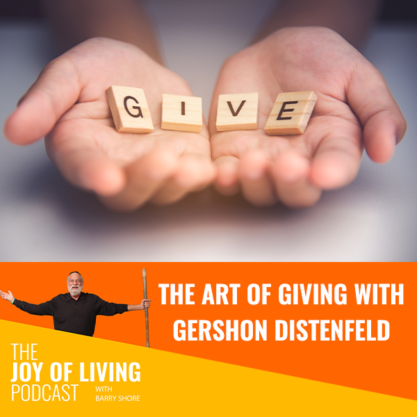 JOL Gershon Distenfeld | Art Of Giving